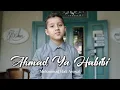 Download Lagu Ahmad Ya Habibi (Official Music Video)