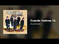 Grupo Bryndis - Cuando Vuelvas Tú (Audio)