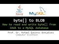 byte to BLOB How to read and write byte from JAVA to a MySQL database