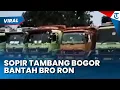 Download Lagu SOPIR TRUK TAMBANG PARUNGPANJANG BANTAH Bro Ron soal Masih Beroperasi di Bogor, Hijrah ke Cilegon