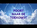 Download Lagu De Poort naar de Toekomst  naar de 5e dimensie - engelen, engelenmeditatie