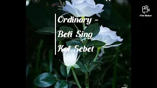 Download Ordinary - Beli Sing Kal Sebet MP3