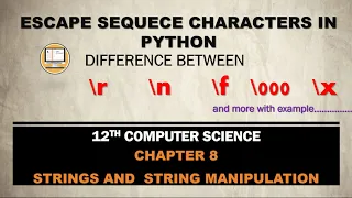 PART 4 CHAPTER 8 STRINGS AND STRING MANIPULATION 12TH COMPUTER SCIENCE ESCAPE SEQUENCE