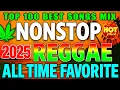 Download Lagu Reggae Remix 2025 🎧 Relaxing Reggae Romantic Love Songs 🎼 Tagalog Best Reggae Songs Of All Time
