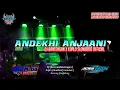 Lagu ANDEKHI ANJAANI(India) - DJ BANTENGAN X KOPLO SLOWBASS OFFICIAL||Bass Glerrr Nyantui