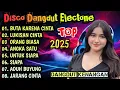 Download Lagu DISCO DANGDUT ELECTONE 2025 - ALBUM DANGDUT KENANGAN BASS MANTAP!!!