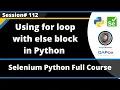 for loop and else block in Python Selenium Python - Session 112