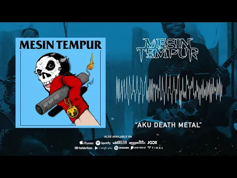Download MP3 Mesin Tempur - Aku Death Metal (Official Audio)
