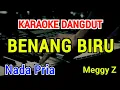 Download Lagu BENANG BIRU - Karaoke Nada Pria [ Meggy Z ]