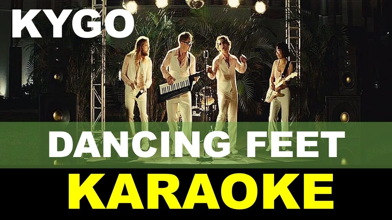 Kygo - Dancing Feet - Karaoke, Lyrics