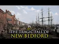 How the Richest City on Earth Quietly Lost Everything New Bedford Massachusetts