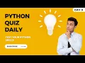 Python quiz daily - python exercises for beginners