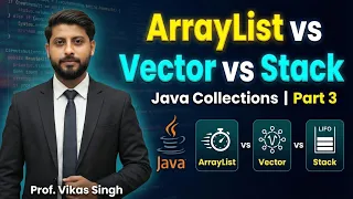ArrayList vs Vector Stack in Java Part 3 Collection Interface in Java Vikas Singh