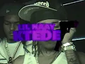 LIL NAAY - KTEDE ( VIDEO OFFICIAL )