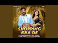 Download Lagu Shopping Kra De
