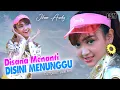 Download Lagu Dj  - Disini Menanti Disana Menunggu - Jihan Audy I Official Music Video