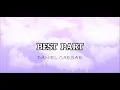 Download Lagu Lirik Lagu Best Part - Daniel Caesar