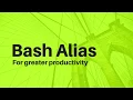 Bash Alias for Greater Productivity