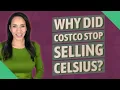 Why did Costco stop selling Celsius