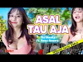 Download Lagu DJ ASAL TAU AJA | DJ TIKTOK | FULL BASS JEDAG JEDUG - DJ DONKY ft. Nesa Amora (Offical Lyric Video)