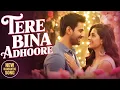 Download Lagu ⭐ Tere Bina Adhoore | Official Romantic Song | Bollywood Hindi Love Duet 2025