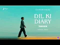 Lagu DIL KI DIARY - TARKASH | SAMAY YUVRAJ | VALENTINE SPECIAL | OFFICIAL VIDEO