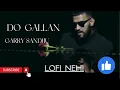 DO GALLAN (LETS TALK) | Full Video | GARRY SANDHU | Rahul Sathu | FRESH MEDIA RECORDS