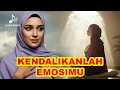 Download Lagu Lagu Religi Syahdu! Kendalikanlah Emosimu