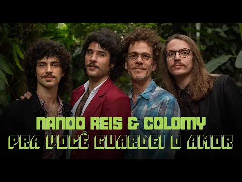 Download MP3 Nando Reis e Colomy - Pra Você Guardei o Amor (Webclipe Oficial)