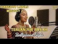 Lagu TERLANJUR BASAH – Dangdut India Bollywood Version | Cover Meggy Z | Viral \u0026 Bikin Merinding