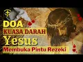 Download Lagu Kuasa Darah Yesus untuk Membuka Pintu Rezeki | Doa Katolik #doakuasa #doakatolik