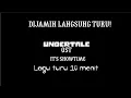 Download Lagu Di jamin langsung turu!! Lagu turu 😴 10 menit | Undertale ost It's Showtime