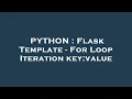 PYTHON Flask Template - For Loop Iteration key value