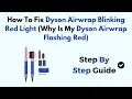 How To Fix Dyson Airwrap Blinking Red Light Why Is My Dyson Airwrap Flashing Red