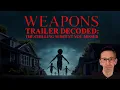 Download Lagu WEAPONS TRAILER DECODED: THE CHILLING SUBTEXT YOU MISSED