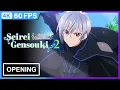 Seirei Gensouki 2 Opening | 4K | 60FPS | Creditless |