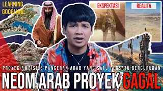 NEOM ARAB GAGAL TOTAL! Target 170 km, Berhenti Di 2,4 km! MBS Terlalu Ambisius? | LearningByGoogling