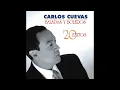 Carlos Cuevas - Vivo (Baladas Y Boleros: 20 Éxitos) [Official Audio]