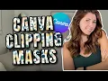 How to make clipping masks in Canva 2025 update