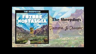 the sheepdogs darryl u0026 dwight