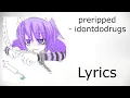 preripped - idontdodrugs