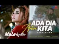 Download Lagu 🔴 Mala Agatha - Ada Dia Antara Kita (Official Music Video)