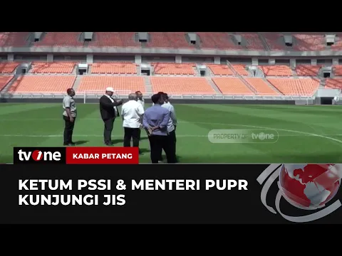 Ketum PSSI, dan Menteri PUPR Tinjau JIS untuk Kejuaraan Piala Dunia U-17