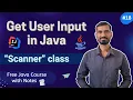 How to Take User Input in Java Scanner Class Explained