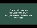 C Qt name collision but no - keywords not an option