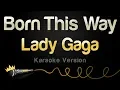 Download Lagu Lady Gaga - Born This Way (Karaoke Version)