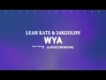 Download Lagu Leah Kate \u0026 24kGoldn - WYA
