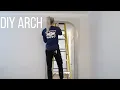 How to Build an Archway DIY Arch