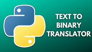 How To Make a Text to Binary Translator - Python