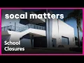 Declining Enrollment Leads to CA School Closures SoCal Matters